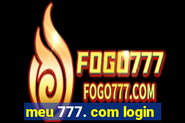 meu 777. com login